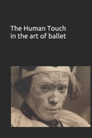 The Human Touch in the art of ballet 1775135144 Book Cover