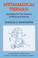 Metamagical Themas: Questing for the Essence of Mind and Pattern