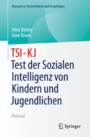 TSI-KJ - Test der Sozialen Intelligenz von Kindern und Jugendlichen: Manual (Manuale zu Testverfahren und Fragebögen) (German Edition) 3662740400 Book Cover