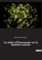 La table d'�meraude ou la lumi�re astrale 238508130X Book Cover