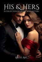 His & Hers: A couple’s erotic stories. Written between two partners. One to him, then to her. 1963919777 Book Cover