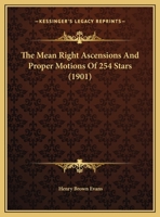 The Mean Right Ascensions And Proper Motions Of 254 Stars 1169418732 Book Cover