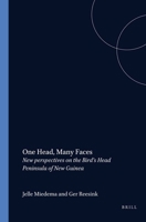 One Head, Many Faces: New Perspectives On The Bird's Head Peninsula Of New Guinea 906718229X Book Cover