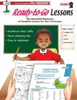 Ready to Go Lessons: The Essential Resource of Complete Lessons for Your Curriculum: Grade 2 1562345176 Book Cover