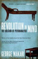 Revolution in Mind: The Creation of Psychoanalysis 0061346624 Book Cover