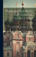 Primary Sources, Historical Collections: Travels in Russia, the Krimea, the Caucasus, and Georgia, Volume II, With a Foreword by T. S. Wentworth 1020177020 Book Cover