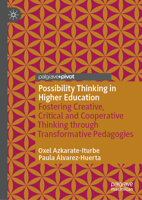 Possibility Thinking in Higher Education: Fostering Creative, Critical and Cooperative Thinking through Transformative Pedagogies 3032112397 Book Cover