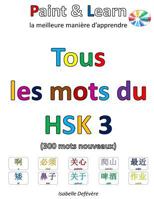 Tous Les Mots Du Hsk 3 1540787427 Book Cover