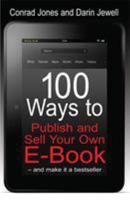 100 Ways to Publish and Sell Your Own e-book 1845285077 Book Cover