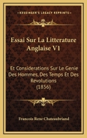 Essai Sur La Litterature Anglaise V1: Et Considerations Sur Le Genie Des Hommes, Des Temps Et Des Revolutions (1856) 1166770214 Book Cover