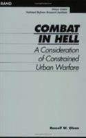 Combat in Hell: A Consideration of Constrained Urban Warfare 0833024256 Book Cover