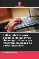 Índice híbrido para pesquisa de palavras-chave aproximada por intervalo em bases de dados espaciais 6207608720 Book Cover