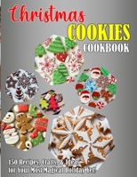 Christmas Cookies Cookbook: 150 Recipes, Crafts, & Ideas for Your Most Magical Holiday Yet! null Book Cover
