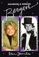 Candice and Edgar Bergen (Star Families) 0382249402 Book Cover