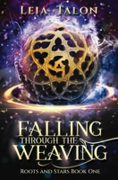 Falling Through the Weaving 0987992368 Book Cover