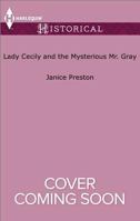 Lady Cecily and the Mysterious Mr. Gray 1335522719 Book Cover