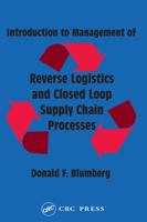 Introduction to Management of Reverse Logistics and Closed Loop Supply Chain Processes 1574443607 Book Cover