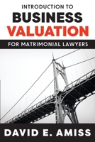 Introduction to Business Valuation for Matrimonial Lawyers 1958331031 Book Cover