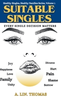 Suitable Singles: Every Single Decision Matters B0FJF2Y97X Book Cover
