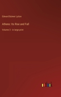 Athens: Its Rise and Fall: Volume 3 - in large print 336835017X Book Cover