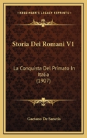 Storia Dei Romani V1: La Conquista Del Primato In Italia (1907) 1166788571 Book Cover
