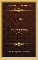 Sybilla and Other Stories 1241417571 Book Cover