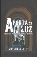 A Porta da Luz: Onde houver trevas, um pilar da luz se erguerão B09PHJV99B Book Cover