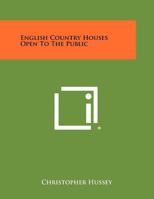 English Country Houses Open To The Public 1258433753 Book Cover