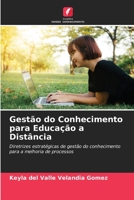 Gestão do Conhecimento para Educação a Distância: Diretrizes estratégicas de gestão do conhecimento para a melhoria de processos B0CKRD6LYF Book Cover