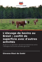 L'élevage de bovins au Brésil: conflit de superficie avec d'autres activités (French Edition) 6208405084 Book Cover