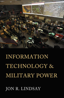 Information Technology and Military Power 1501749560 Book Cover