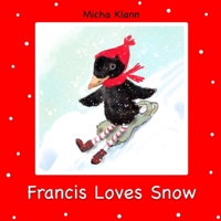 Francis Loves Snow 1517787742 Book Cover