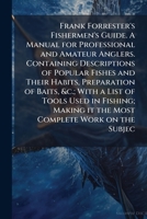 Frank Forester's Fish And Fishing Of The United States And British Provinces Of North America (1851) 1171833628 Book Cover