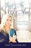 Just as I Am: Learning to Live Complete When You're Incomplete 1498480055 Book Cover