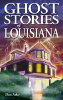 Ghost Stories of Louisiana 1894877195 Book Cover