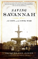 Saving Savannah: The City and the Civil War 1400078164 Book Cover