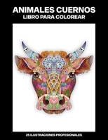 Animales Cuernos Libro para Colorear: Fácil Libro para Colorear para Mayores y Adultos, 25 ilustraciones profesionales para aliviar el estrés y relajarse B08B39QMCK Book Cover