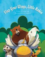 Flap Your Wings, Little Robin 1684015979 Book Cover