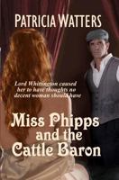 Miss Phipps And The Cattle Baron 146627395X Book Cover