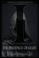 I: The Presence of Light 0692841644 Book Cover