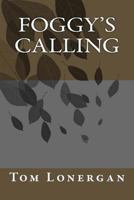 Foggy's Calling 1725541408 Book Cover