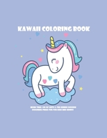 Kawaii Coloring Book: More Than 100 Cute & Fun Kawaii Doodle Coloring Pages for Kids , Adults , boys & girls B09DF27JJY Book Cover