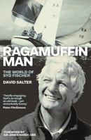 Ragamuffin Man: The World of Syd Fischer 1863958886 Book Cover