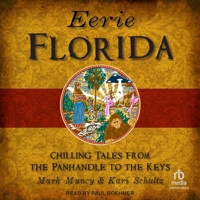 Eerie Florida: Chilling Tales from the Panhandle to the Keys B0F61TV92V Book Cover