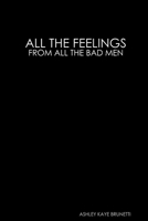 All the Feelings // From All the Bad Men 1387523848 Book Cover