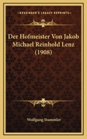 Der Hofmeister Von Jakob Michael Reinhold Lenz (1908) 1173122850 Book Cover