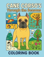 Cane Corso Through the Seasons B0GD9783PN Book Cover