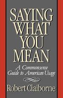 Saying What You Mean 0393335844 Book Cover