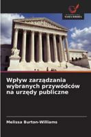 Wplyw zarzadzania wybranych przywódców na urzedy publiczne 6209280188 Book Cover