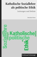Katholische Soziallehre ALS Politische Ethik: Leistungen Und Defizite 3506776800 Book Cover